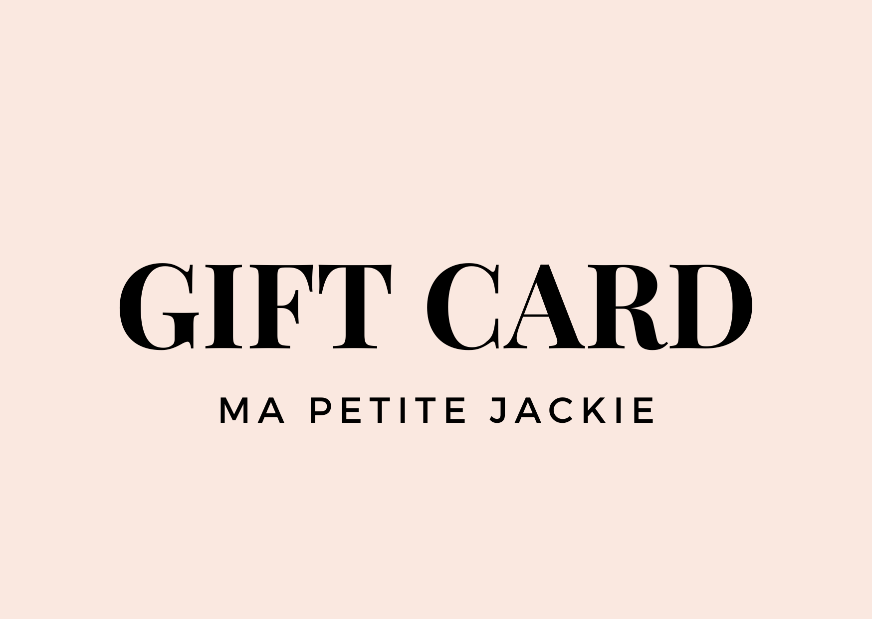 Ma Petite Jackie Giftcard